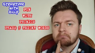 Fun with Phonics! Phase 5 Tricky Words