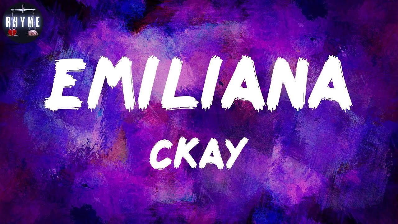 𝐂𝐊𝐚𝐲, "𝐄𝐦𝐢𝐥𝐢𝐚𝐧𝐚" (𝐋𝐲𝐫𝐢𝐜𝐬) YouTube
