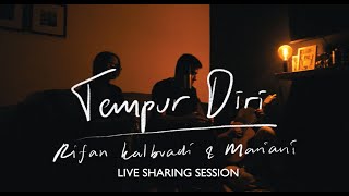 Rifan Kalbuadi \u0026 Mariani - Tempur Diri (Live Sharing Session)