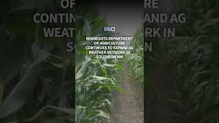 Minnesota Department of Agriculture continues to expand Ag Weather Network in Southern MN