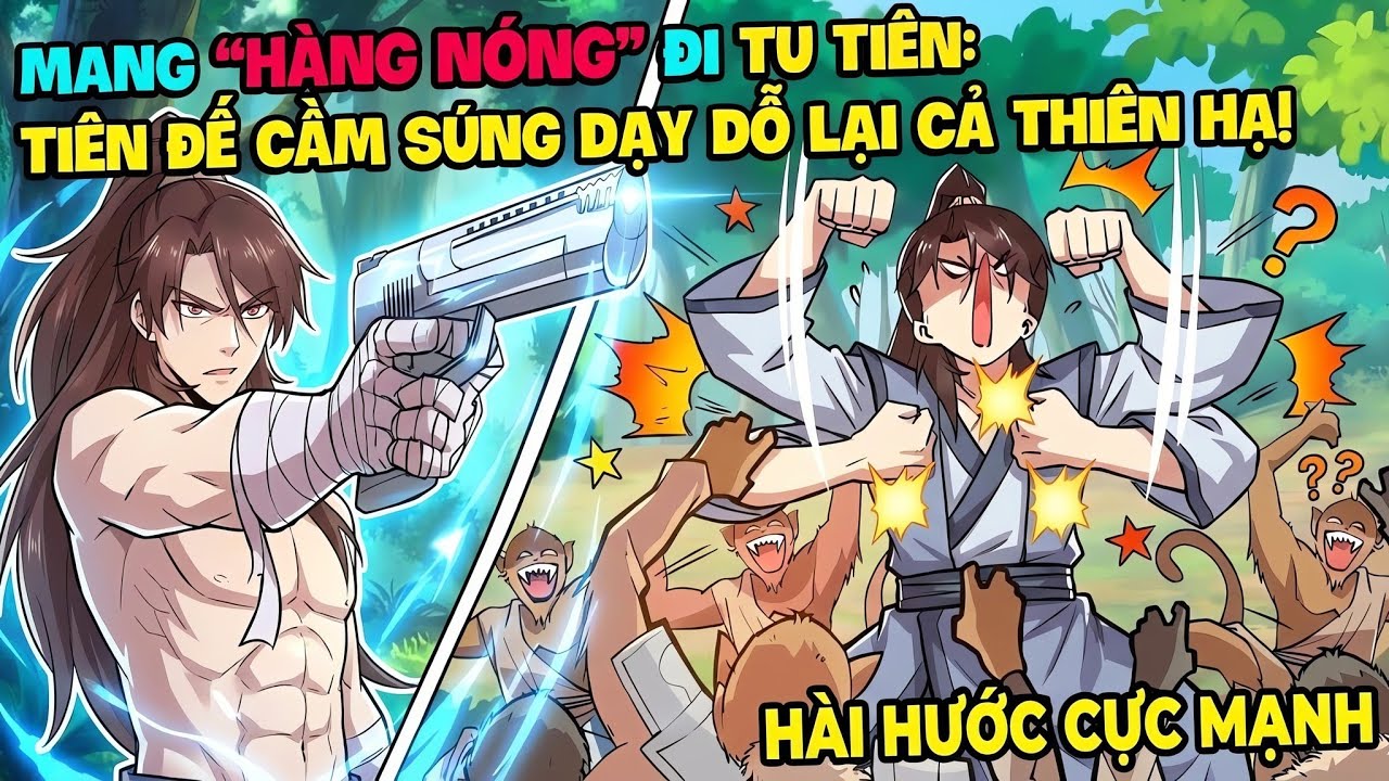 Full Bộ | Mang Hàng Nóng Đi Tu Tiên: Tiên Đế Dạy Dỗ Lại Cả Thiên Hạ - Review truyện
