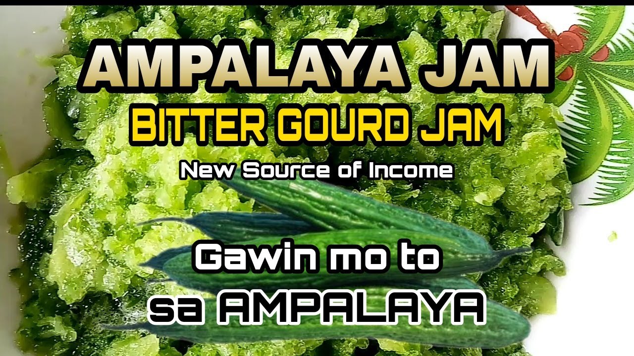 AMPALAYA JAM BITTER GOURD JAM BITTER MELON JAM YouTube