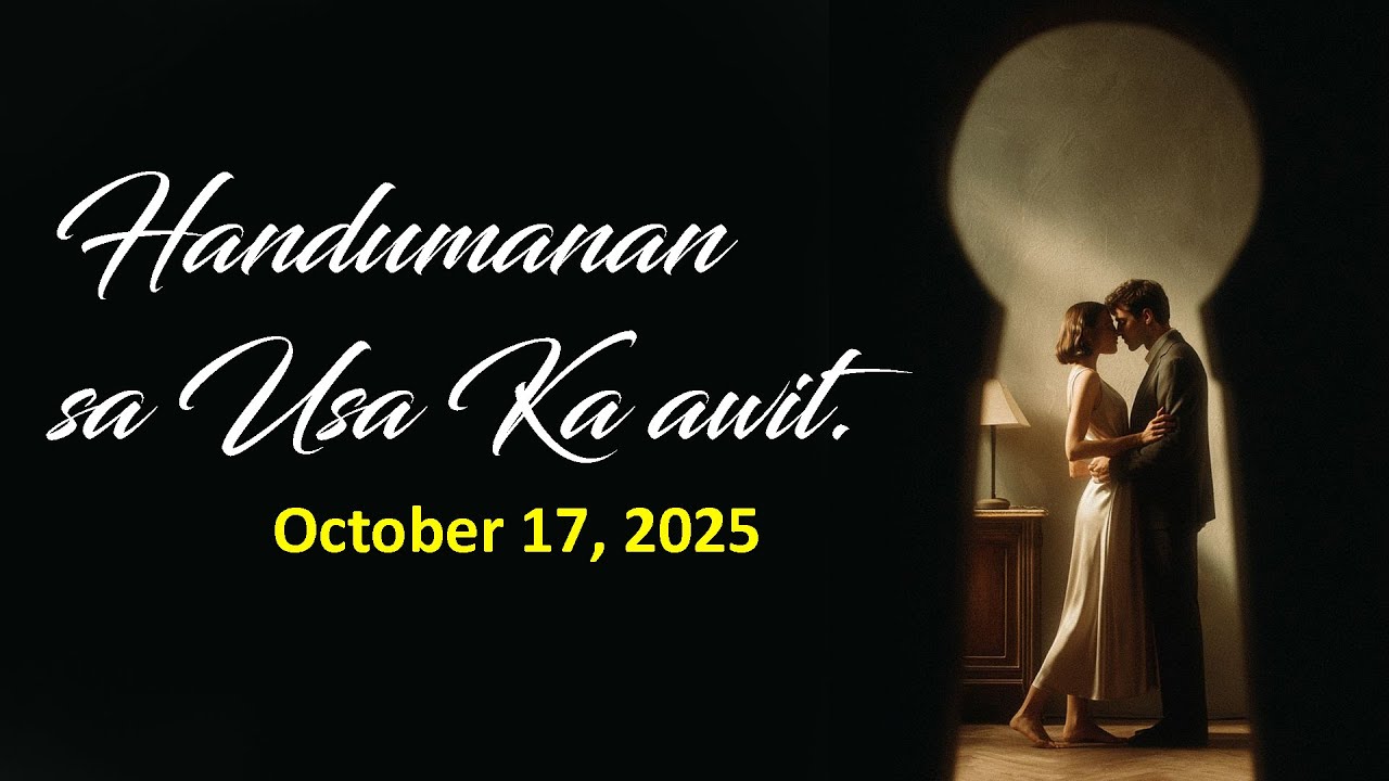 Handumanan sa Usa Ka awit.  | OCTOBER 17, 2025