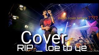 Download Lagu RIF - Loe toe ye (Cover) by jmonx MP3