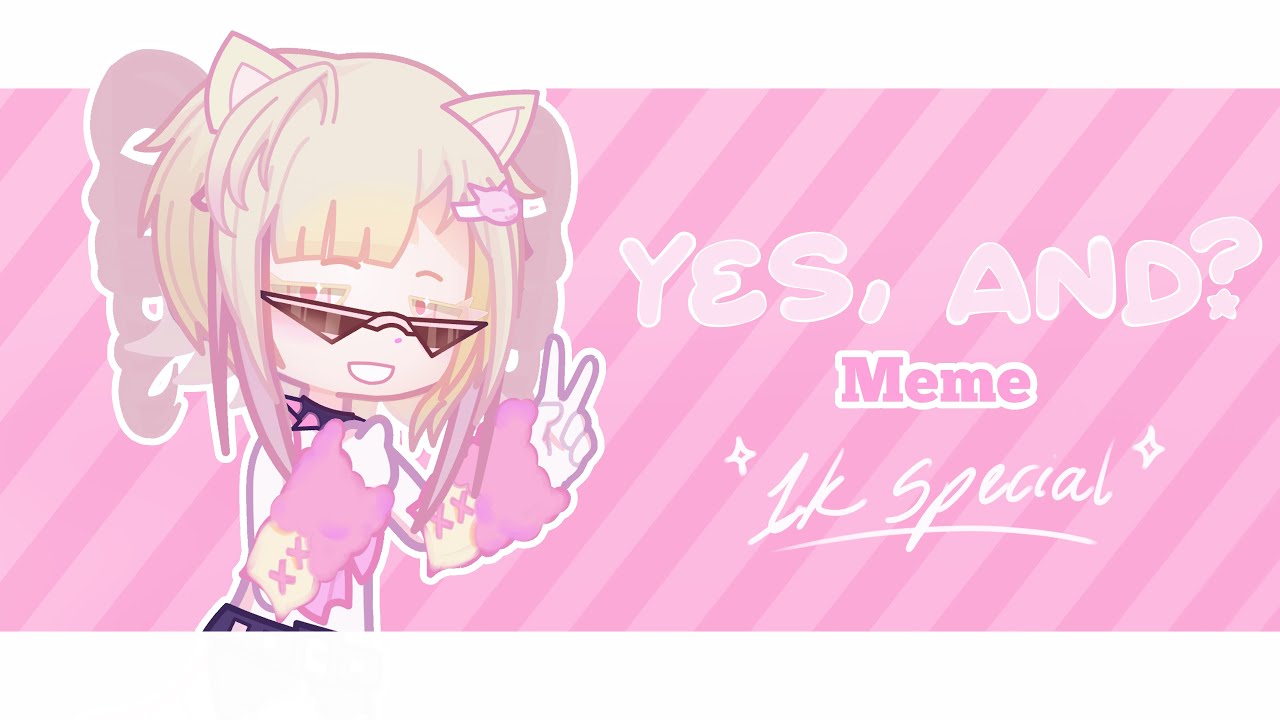 Yes And Meme Og By Delicate Sparks YouTube yes-and-meme-og-by-delicate-sparks-youtube