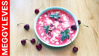 Kiraz Çorbası Meggyleves - Tatlı Ve Ekşi, Baharatlı Ve Ferahlatıcı