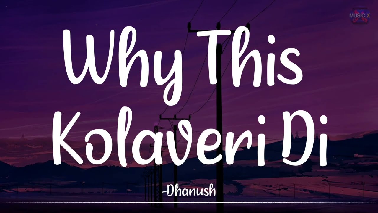 Why This Kolaveri Di Lyrics   AnirudhOfficial  3 Moonu  Dhanush  Soup Song 