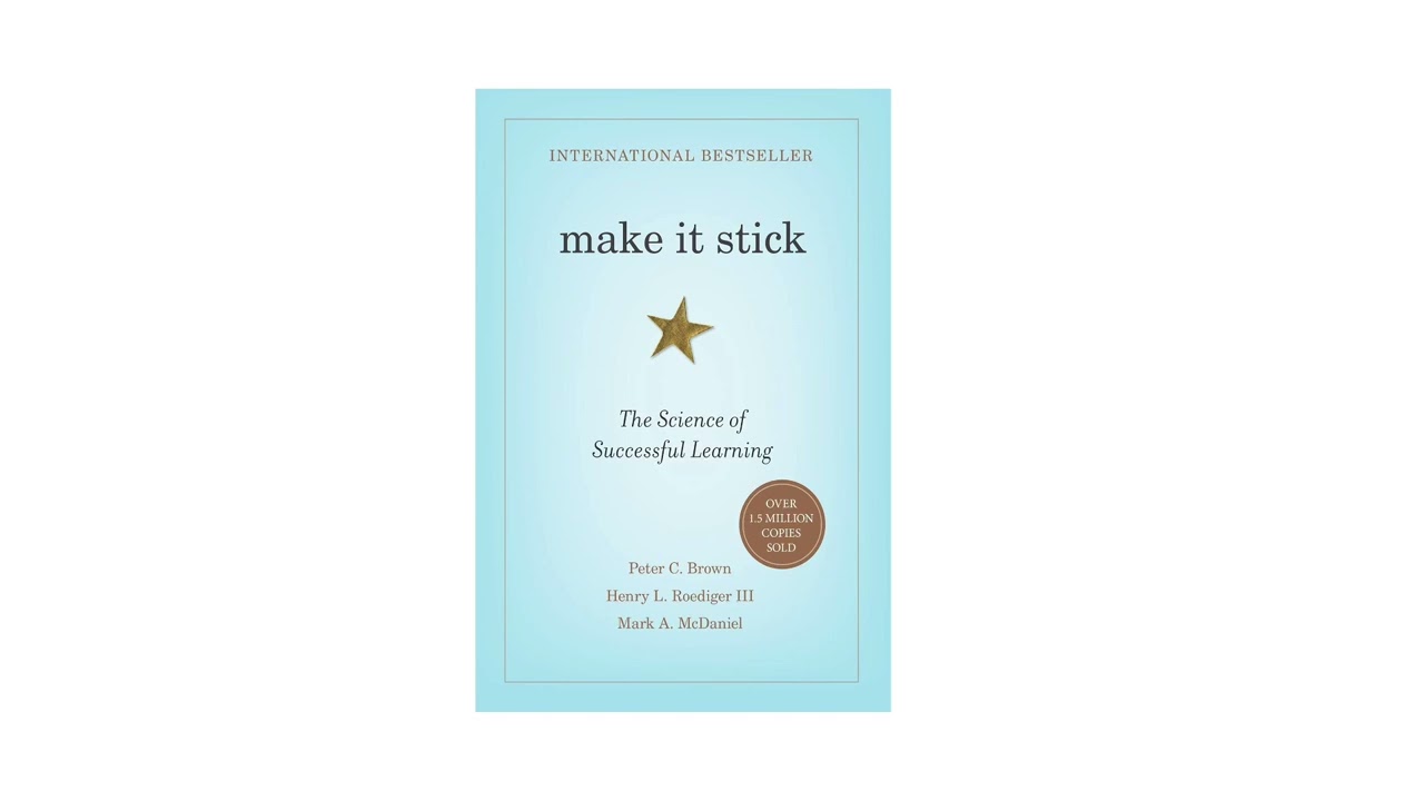 Make It Stick: The Science of Successful Learning Book Summary