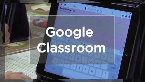 Tech EDGE, Mobile Learning In The Classroom - Episode 33, Google Classroom
