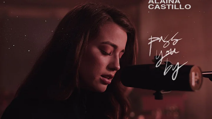 Alaina Castillo - pass you by (Official Video)