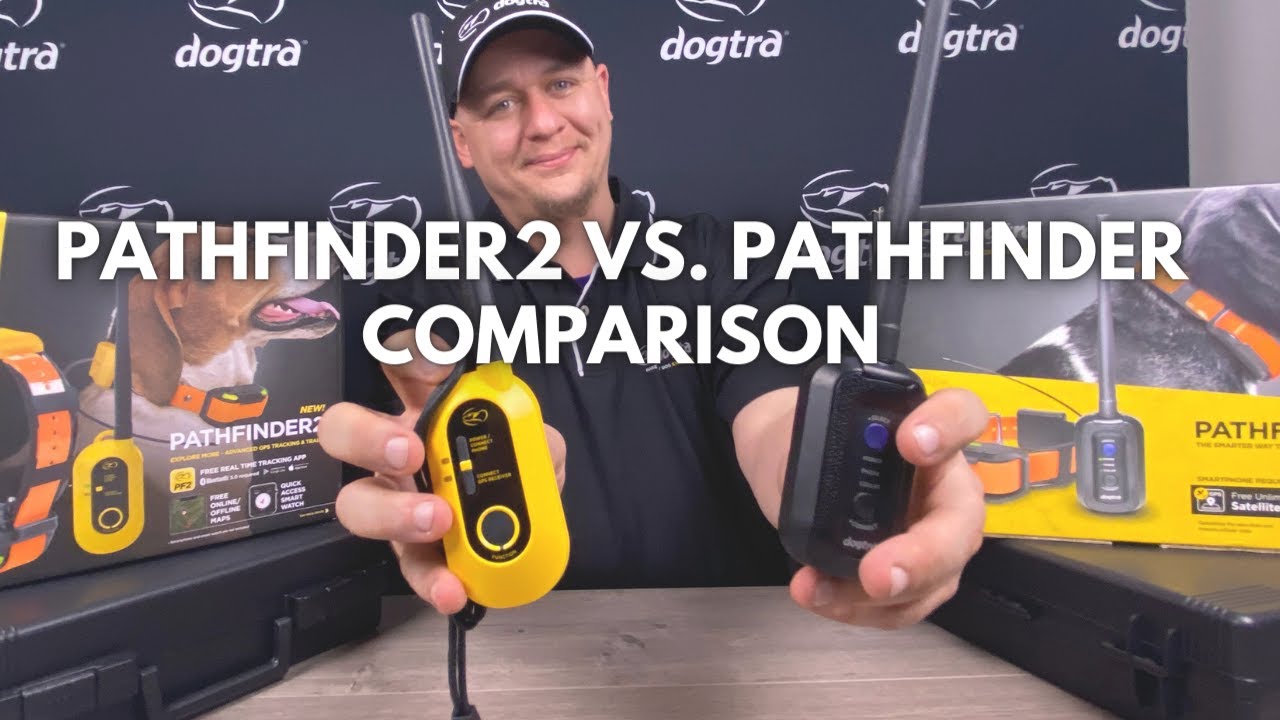 Dogtra PATHFINDER2 VS. PATHFINDER Comparison | GPS Dog Tracking