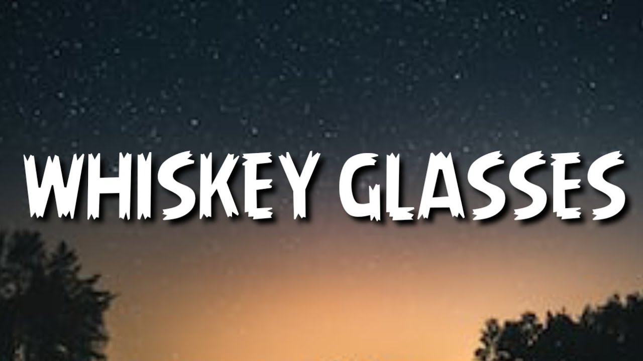 Wallen Whiskey Glasses (Lyrics) YouTube