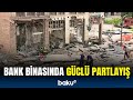 ABŞ-də bank binasında dəhşətli partlayış | Dağıntılar altında qalanlar var