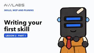 Writing your first skill, Part 1 | Skills, MCP and Plugins