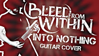Bleed From Within  Into Nothing  Guitar Cover