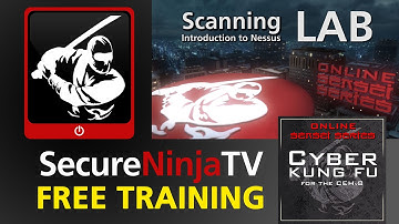 SecureNinjaTV Cyber Kung Fu Mod 03 LAB Pt 2   Nessus