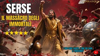 SERSE: IL MASSACRO DEGLI IMMORTALI, LA CADUTA DEI 300 DI SPARTA | Documentario completo