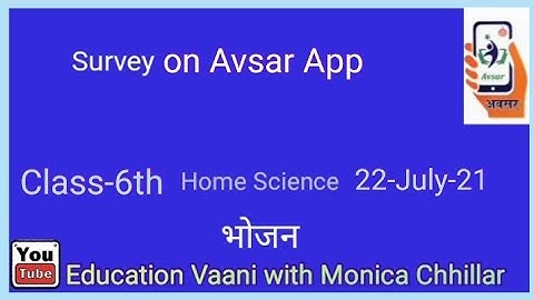 Lesson- Food/भोजन/Home Science Active survey on Avsar App Class sixth 22-july-21