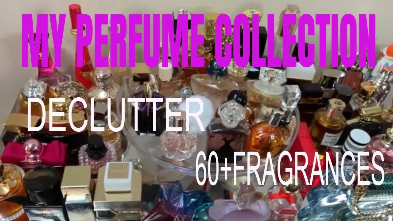 MY ENTIRE PERFUME COLLECTION/DE-CLUTTER 2020