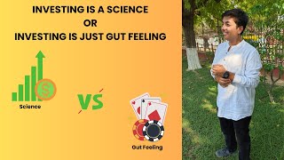 Is Investing A Science Or Just Gut Feeling ? Understanding Investing 1