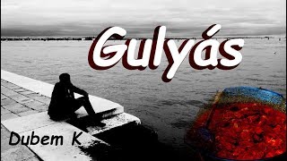 Video thumbnail of "Gulyás - Dubem K (prod. by Dubem K) [Official music video]"