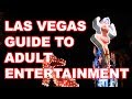 Las Vegas Guide to Adult Entertainment - Where to Go!