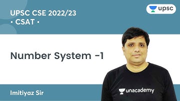 Number System -1 | CSAT | UPSC CSE/IAS | Unacademy UPSC | Imitiyaz Sir
