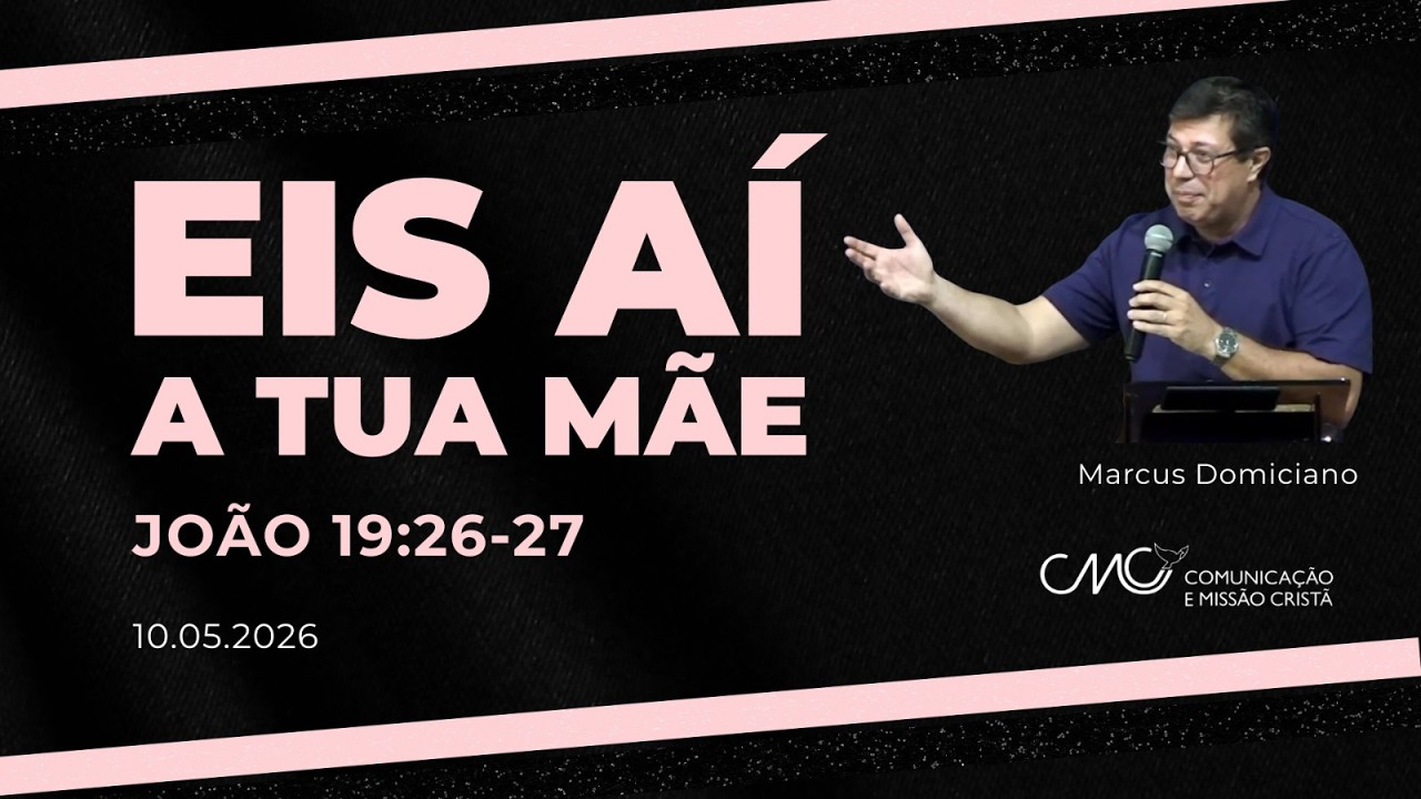 Eis aí a tua mãe | 10.05 | Marcus Domiciano | CMC