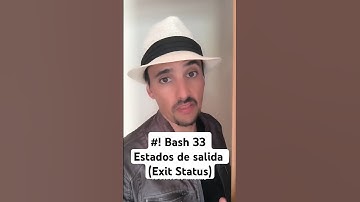 #! Bash 33 - Estados de salida (Exit Status)
