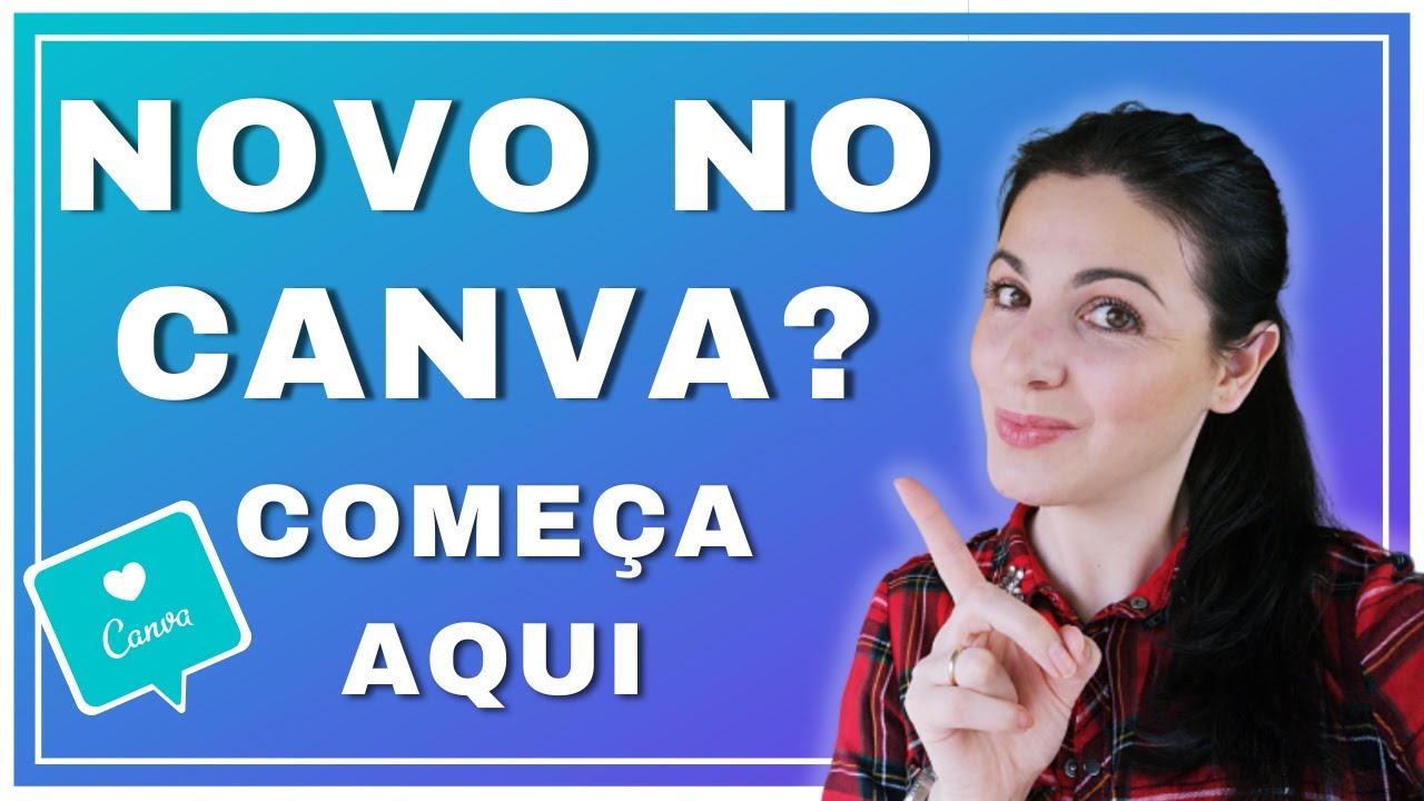 Tutorial CANVA como utilizar do zero PARA INICIANTES - primeira parte ...