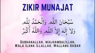 ZIKIR MUNAJAT 1 JAM (SUBHANALLAH WALHAMDULILLAH WALAILAHAILLAH WALLAHU AKBAR)