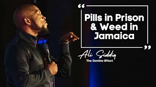 Pills In Prison Weed In Jamaica Ali Siddiq Stand Up Comedy
