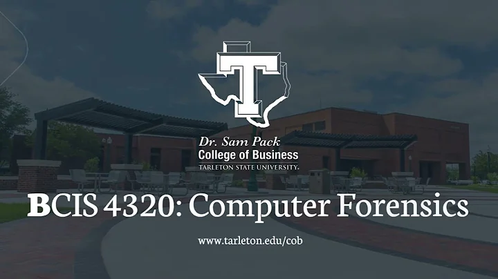 BCIS 4320: Computer Forensics Course Introduction