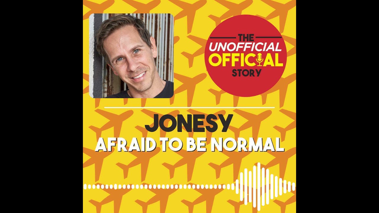 Episode 6  Jonesy Afraid to be Normal Soundbyte
