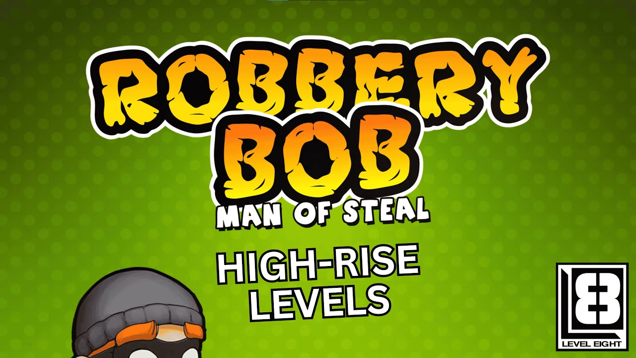 Robbery Bob: Man Of Steal - High-Rise Levels - 100% [06] - YouTube