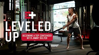 LEVELED UP Episode 3 | Becoming a top contender with Jimmy Butler