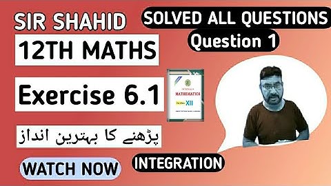 Class 12 Exercise 6.1 (Complete)Q1 | Integration | Sindh Board (New Course)|Shahid Concept Academy
