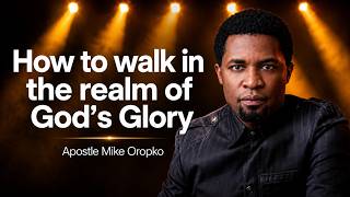 How to Walk in God's Glory Every Day || Unlock the Secret of God's Presence || Apostle Mike Oropko