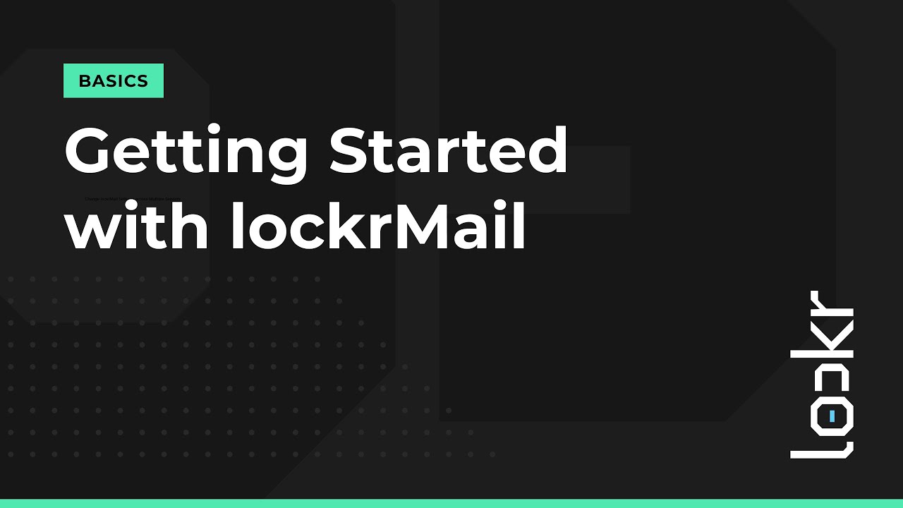Getting Started with lockrMail