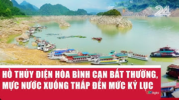 Hồ thủy điện Hòa Bình cạn bất thường, mực nước xuống thấp đến mức kỷ lục | VTV24