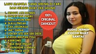 KUMPULAN LAGU MADURA YANG BANYAK DI CARI DAN BUAT CEK SOUND