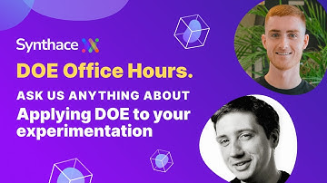 DOE Office Hours: Applying DOE to Your Experimentation