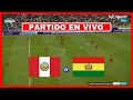 ✅ ¡PERÚ volvió al TRIUNFO frente a BOLIVIA tras GANARLE 3-1 y se ACERCA al REPECHAJE!
