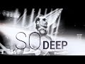 AHMET KILIC SO Deep Deep House Mix 