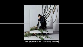 The Sign (Kevin de Vries Remix)  -  Anyma  #dance