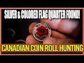 SILVER & COLORED FLAG QUARTER FOUND!! WILD CANADIAN COIN ROLL HUNT!