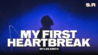 Myles Smith - My First Heartbreak (Lyrics)