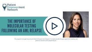 The Importance of Molecular Testing Following an AML Relapse