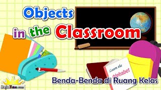 Nama Benda di Ruang Kelas dalam Bahasa Inggris (Objects in the Classroom)