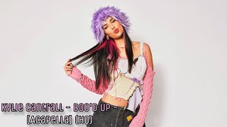 Kylie Cantrall - Boo'd Up - [Acapella] (HQ)
